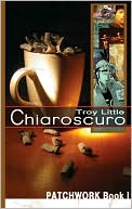 Chiaroscuro book written by Troy Little