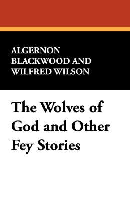 The Wolves of God and Other Fey Stories magazine reviews