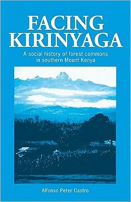 Facing Kirinyaga A Social History of Forest Commons Southern in Mount Kenya magazine reviews