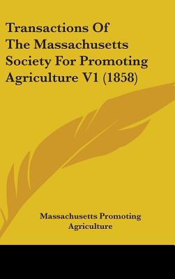 Transactions of the Massachusetts Society for Promoting Agriculture V1 magazine reviews