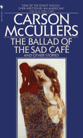 The Ballad of the Sad Cafe and Other Stories written by Carson McCullers