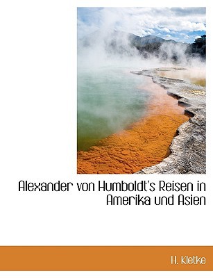 Alexander Von Humboldt's Reisen in Amerika Und Asien magazine reviews
