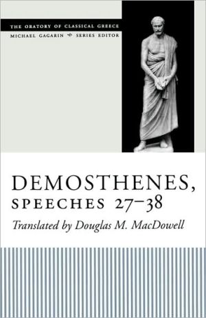 Demosthenes, Speeches 27-38 book written by Demosthenes