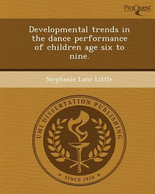 Developmental Trends in the Dance Performance of Children Age Six to Nine. magazine reviews