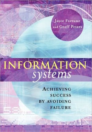 Information Systems: Achieving Success by Avoiding Failure book written by Geoff Peters