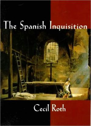 Spanish Inquisition book written by Cecil Roth