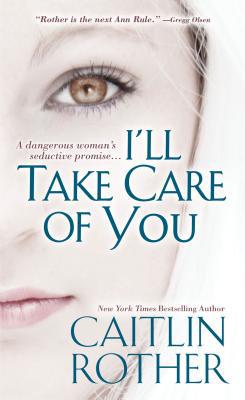 I'll Take Care of You written by Caitlin Rother