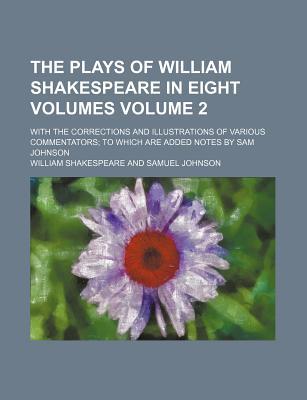 The Plays of William Shakespeare in Eight Volumes Volume 2 magazine reviews