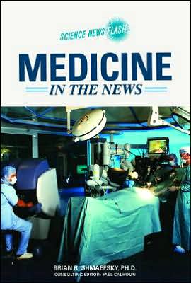Medicine in the News book written by Brian R. Shmaefsky