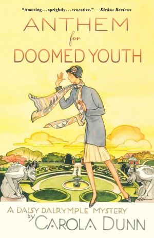 Anthem for Doomed Youth (Daisy Dalrymple Series #19) written by Carola Dunn