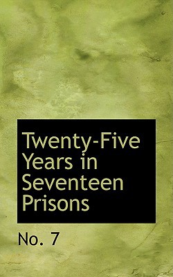 Twenty-Five Years in Seventeen Prisons magazine reviews