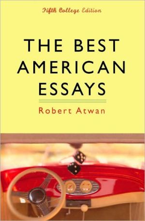 The Best American Essays: Fifth College Edition book written by Robert Atwan