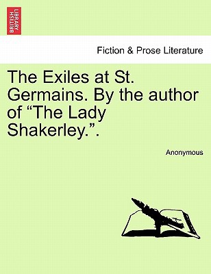 The Exiles at St. Germains. by the Author of 