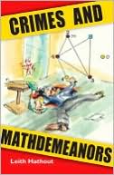 Crimes and Mathdemeanors book written by Leith Hathout