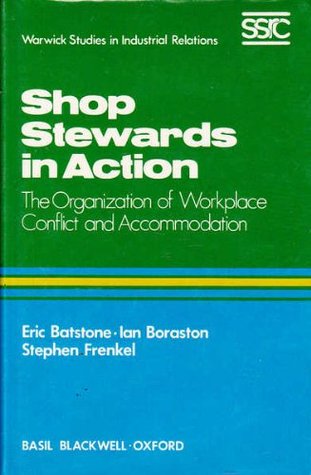 Shop Stewards in Action: The Organization of Workplace Conflict and Accommodation magazine reviews