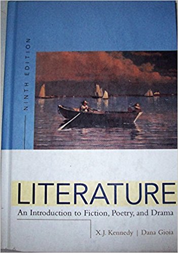 Literature: An Introduction to Fiction, Poetry, and Drama book written by X. J. Kennedy