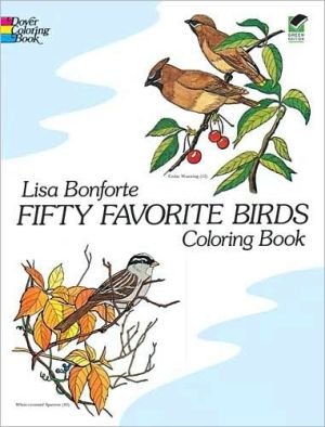 Fifty Favorite Birds Coloring Book book written by Lisa Bonforte