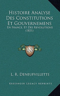 Histoire Analyse Des Constitutions Et Gouvernemens magazine reviews