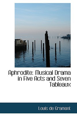 Aphrodite Musical Drama in Five Acts and Seven Tableaux magazine reviews