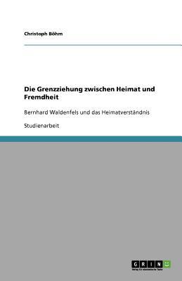 Die Grenzziehung Zwischen Heimat Und Fremdheit magazine reviews