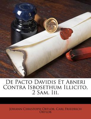 de Pacto Davidis Et Abneri Contra Isbosethum Illicito, 2 Sam. III. magazine reviews