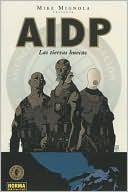 AIDP: Las tierras huecas: BRPD: Hollow Earth & Other Stories book written by Mike Mignola