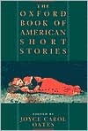 The Oxford Book of American Short Stories book written by Joyce Carol Oates