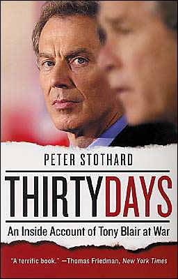Thirty Days: An Inside Account of Tony Blair at War book written by Peter Stothard