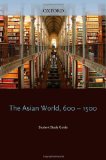 The Asian world, 600-1500 magazine reviews