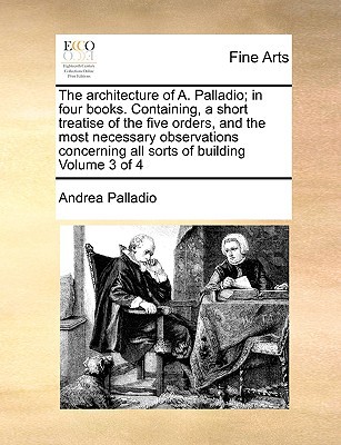 The Architecture of A. Palladio magazine reviews