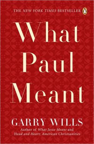 What Paul Meant book written by Garry Wills