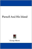 Parnell and His Island book written by George Moore