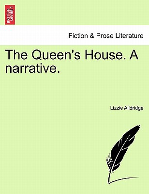 The Queen's House. a Narrative. magazine reviews