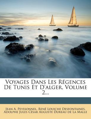 Voyages Dans Les R Gences de Tunis Et D'Alger, Volume 2... magazine reviews