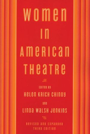 Women in American Theatre book written by Helen Krich Chinoy