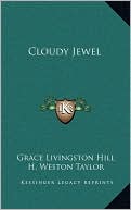 Cloudy Jewel book written by Grace Livingston Hill