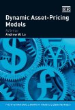 Dynamic Asset-Pricing Models, Vol. 3 book written by Andrew W. Lo