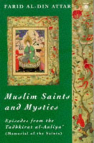 Muslim Saints and Mystics: Episodes from the Tadhkirat Al-Auliya magazine reviews