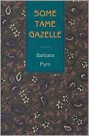Some Tame Gazelle book written by Barbara Pym