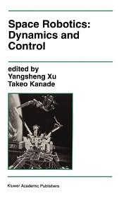 Space Robotics: Dynamics and Control book written by Takeo Kanade