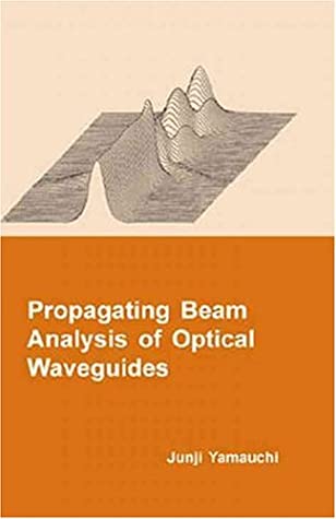 Propagating Beam Analysis of Optical Waveguides magazine reviews