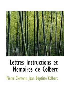 Lettres Instructions Et M Moires de Colbert magazine reviews