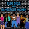 Rude girls and dangerous women book written by Jennifer Camper