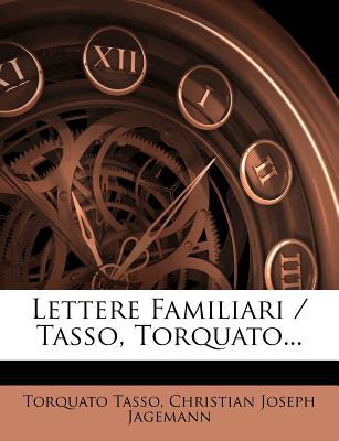 Lettere Familiari / Tasso, Torquato... magazine reviews