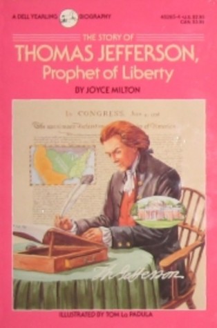 The story of Thomas Jefferson book written by Joyce Milton; illustrated by Tom La Padula
