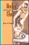 Radio Elvis and Other Stories magazine reviews