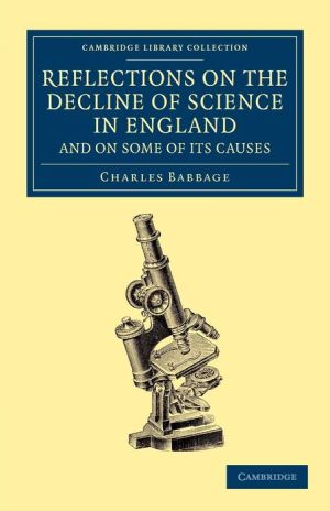 Reflections on the Decline of Science in England, and on Some of its Causes magazine reviews