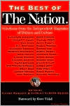The Best of The Nation: Selections from the Independent Magazine of Politics and Culture book written by Victor Navasky