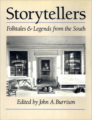 Storytellers: Folktales and Legends from the South book written by Burrison