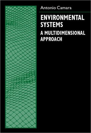 Environmental Systems: A Multidimensional Approach book written by Antonio Sousa da Camara